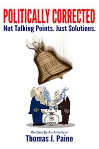 Baixar Politically Corrected: Not Talking Points. Just Solutions. (English Edition) pdf, epub, eBook