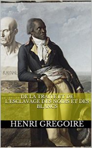 Baixar De la traite et de l’esclavage des noirs et des blancs (French Edition) pdf, epub, eBook