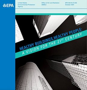 Baixar Healthy Buildings, Healthy People (HBHP) Report, A Vision For Indoor Environmental Quality In The 21st Century (English Edition) pdf, epub, eBook