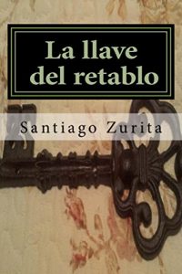 Baixar la llave del retablo (Spanish Edition) pdf, epub, eBook