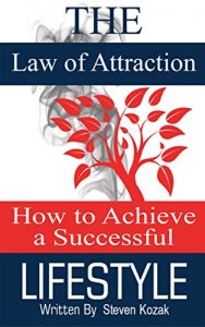 Baixar The Law of Attraction: How to Achieve a Successful Lifestyle, Written by a Renowned Life Coach and Dating Guru (English Edition) pdf, epub, eBook