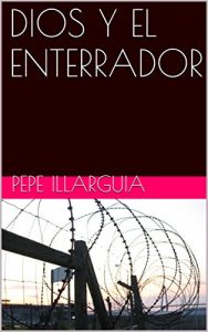 Baixar DIOS Y EL ENTERRADOR (Spanish Edition) pdf, epub, eBook