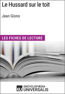Baixar Le Hussard sur le toit de Jean Giono: Les Fiches de lecture d’Universalis (French Edition) pdf, epub, eBook