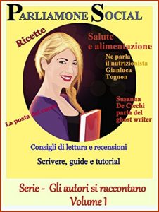 Baixar PARLIAMONE SOCIAL: Gli autori si raccontano (Volume 1 Serie Gli autori si raccontano) (Italian Edition) pdf, epub, eBook