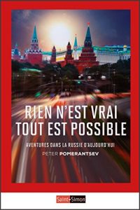 Baixar Rien n’est vrai tout est possible: Aventures dans la Russie d’aujourd’hui (French Edition) pdf, epub, eBook