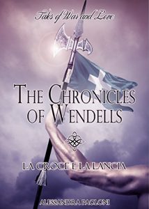 Baixar La croce e la lancia (The Chronicles of Wendells Vol. 2) (Italian Edition) pdf, epub, eBook