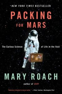Baixar Packing for Mars: The Curious Science of Life in the Void pdf, epub, eBook