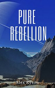 Baixar Pure Rebellion: A M/M Sci-Fi Dystopian Romance (Pure Love Book 3) (English Edition) pdf, epub, eBook