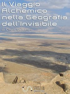 Baixar Il Viaggio Alchemico nella Geografia dell’Invisibile pdf, epub, eBook