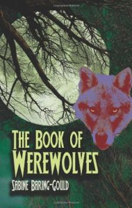 Baixar The Book Of Werewolves: The Classic Study Of Lycanthropy (Dover Occult) pdf, epub, eBook