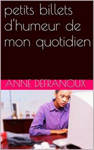Baixar petits billets d’humeur de mon quotidien (French Edition) pdf, epub, eBook
