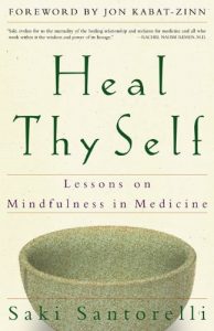 Baixar Heal Thy Self: Lessons on Mindfulness in Medicine pdf, epub, eBook