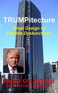 Baixar TRUMPitecture: Great Design or Erectile Dysfunction? (English Edition) pdf, epub, eBook