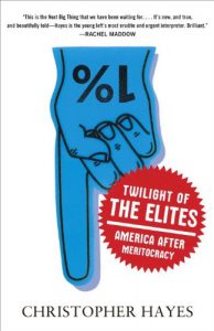 Baixar Twilight of the Elites: America After Meritocracy pdf, epub, eBook