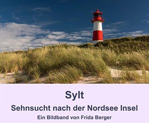 Baixar Sylt: Sehnsucht nach der Nordsee Insel: Ein Bildband (German Edition) pdf, epub, eBook