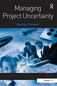 Baixar Managing Project Uncertainty (Advances in Project Management) pdf, epub, eBook