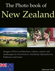 Baixar The Photo Book of New Zealand. Images of Kiwi architecture, culture, nature, landscapes in Arrowtown, Auckland, Queenstown, Kaikoura and more. (Photo Books 42) (English Edition) pdf, epub, eBook