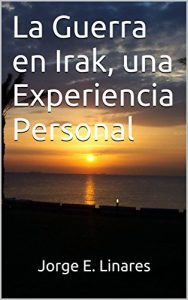 Baixar La Guerra en Irak, una Experiencia Personal (Spanish Edition) pdf, epub, eBook