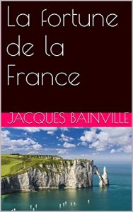 Baixar La fortune de la France (French Edition) pdf, epub, eBook