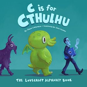 Baixar C Is for Cthulhu: The Lovecraft Alphabet Book (English Edition) pdf, epub, eBook