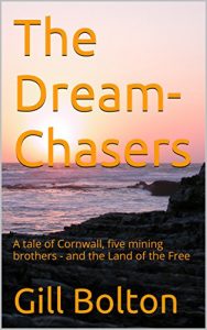 Baixar The Dream-Chasers: A tale of Cornwall, five mining brothers – and the Land of the Free (English Edition) pdf, epub, eBook