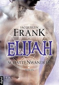 Baixar Schattenwandler – Elijah (Schattenwandler-Reihe 3) (German Edition) pdf, epub, eBook