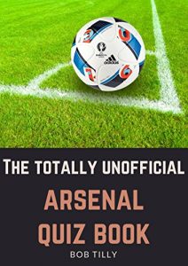 Baixar The Unofficial Arsenal Football Club Quiz Book: 100 quiz questions about Arsenal! (English Edition) pdf, epub, eBook