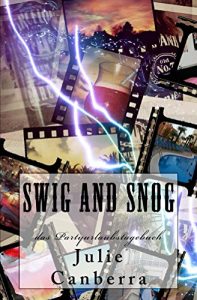 Baixar Swig and Snog: Das Partyurlaubstagebuch (German Edition) pdf, epub, eBook