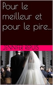 Baixar Pour le meilleur et pour le pire… (French Edition) pdf, epub, eBook