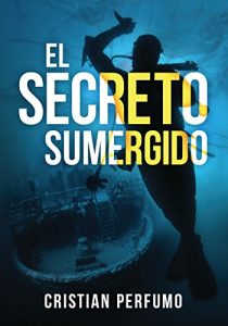 Baixar El secreto sumergido: Aventura y misterio en la Patagonia (Spanish Edition) pdf, epub, eBook