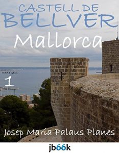 Baixar MALLORCA: CASTELL DE BELLVER [1] (Catalan Edition) pdf, epub, eBook