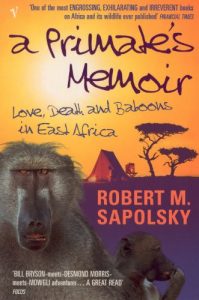 Baixar A Primate’s Memoir: Love, Death and Baboons in East Africa pdf, epub, eBook