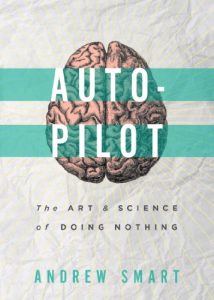 Baixar Autopilot: The Art and Science of Doing Nothing (English Edition) pdf, epub, eBook