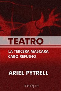 Baixar Teatro. La tercera mascara. Caro refugio (Spanish Edition) pdf, epub, eBook