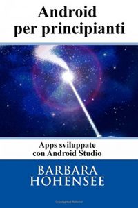 Baixar Programmare In Android Per Principianti (Italian Edition) pdf, epub, eBook