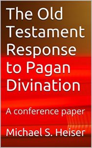 Baixar The Old Testament Response to Pagan Divination: A conference paper (English Edition) pdf, epub, eBook