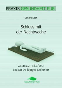 Baixar Schluss mit der Nachtwache (PRAXIS GESUNDHEIT PUR 5) (German Edition) pdf, epub, eBook