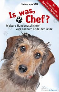 Baixar Is was, Chef?: Weitere Hundegeschichten vom anderen Ende der Leine (German Edition) pdf, epub, eBook