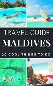 Baixar Maldives 2017 : 20 Cool Things to do during your Trip to Maldives: Top 20 Local Places You Can’t Miss! (Travel Guide Maldives) (English Edition) pdf, epub, eBook