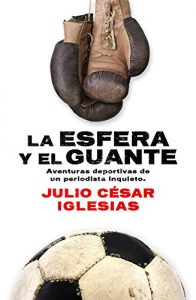Baixar La esfera y el guante (Deportes (corner)) pdf, epub, eBook