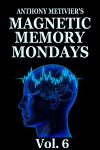 Baixar Magnetic Memory Mondays Newsletter – Volume 6 (Magnetic Memory Series) (English Edition) pdf, epub, eBook