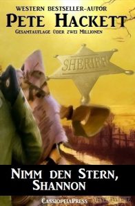 Baixar Nimm den Stern, Shannon (Ein Pete Hackett Western) (German Edition) pdf, epub, eBook
