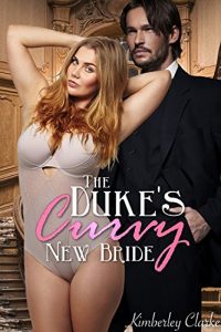 Baixar The Duke’s Curvy New Bride: BBW Forbidden Historical Taboo BDSM Erotica (English Edition) pdf, epub, eBook