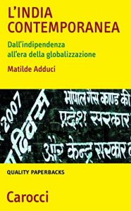Baixar L’India contemporanea: Dall’indipendenza all’era della globalizzazione (Quality paperbacks) pdf, epub, eBook