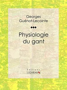 Baixar Physiologie du gant (French Edition) pdf, epub, eBook