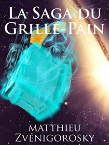 Baixar La Saga du Grille-pain: La saga la plus courte de tous les temps (French Edition) pdf, epub, eBook