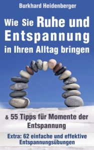 Baixar Wie Sie Ruhe und Entspannung in Ihren Alltag bringen (German Edition) pdf, epub, eBook