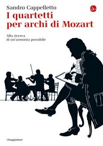Baixar I quartetti per archi di Mozart. Alla ricerca di un’armonia possibile (La piccola cultura) pdf, epub, eBook