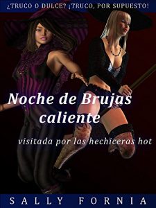 Baixar Noche de Brujas caliente: visitada por las hechiceras hot (Spanish Edition) pdf, epub, eBook