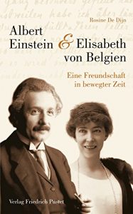 Baixar Albert Einstein und Elisabeth von Belgien: Eine Freundschaft in bewegter Zeit (Biografien) (German Edition) pdf, epub, eBook